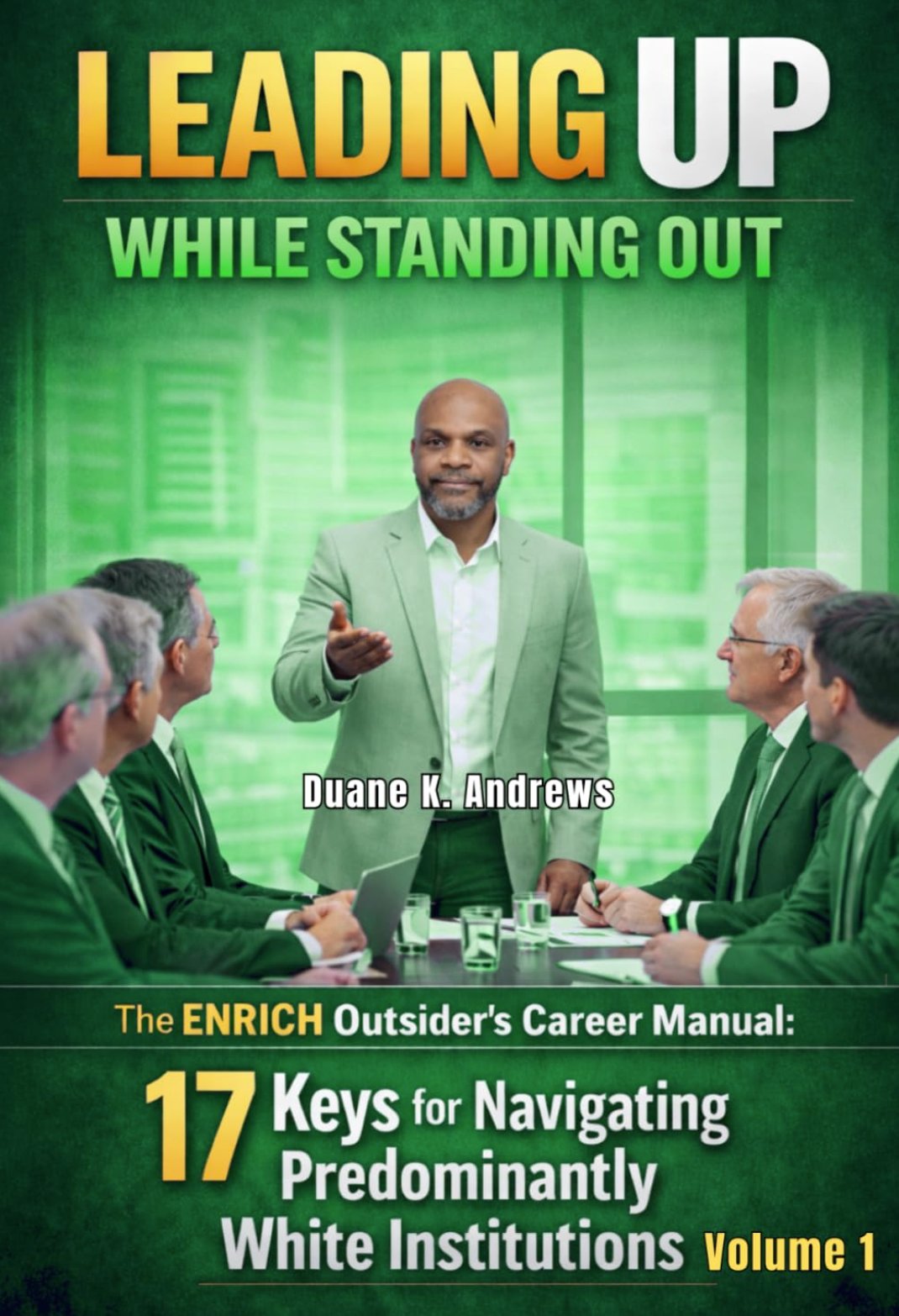 Leading Up While Standing Out - Volume 1